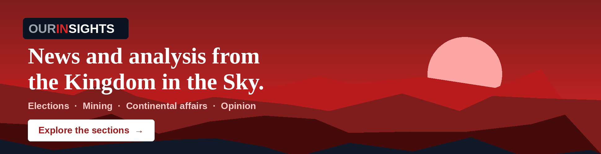 News and analysis from the Kingdom in the Sky — explore the sections