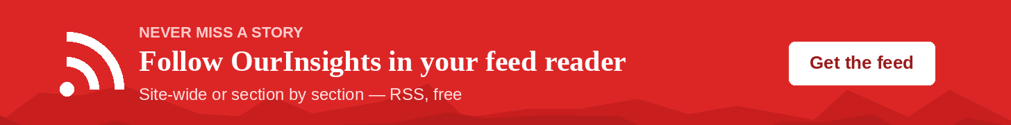 Follow OurInsights by RSS — get the feed